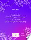 Antología del XXXV Concurso nacional de creación literaria del Tecnológico de Monterrey