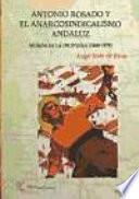 Antonio Rosado y el anarcosindicalismo andaluz