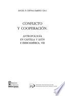 Antropología en Castilla y León e Iberoamérica: Conflicto y cooperación