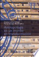 Antropología en un mundo en transformación