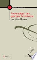 Antropología: una guía para la existencia