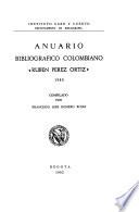Anuario bibliográfico colombiano Rubén Pérez Ortiz.