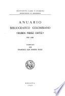 Anuario bibliográfico colombiano Rubén Pérez Ortiz.