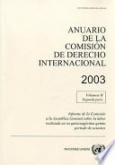 Anuario de la Comision de Derecho Internacional 2003 / Yearbook of the International Law Commission 2003