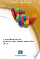 Anuario estadístico de los Estados Unidos Mexicanos 2012
