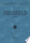 Anuario estadístico del comercio exterior de los Estados Unidos Mexicanos 1957