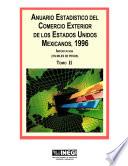Anuario estadístico del comercio exterior de los Estados Unidos Mexicanos 1996 Importación en miles de pesos. Tomo II