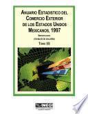 Anuario estadístico del comercio exterior de los Estados Unidos Mexicanos 1997 Importación en miles de dolares. Tomo III
