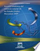 Anuario estadístico del comercio exterior de los Estados Unidos Mexicanos 2009. Importación en dólares