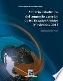 Anuario estadístico del comercio exterior de los Estados Unidos Mexicanos 2011. Exportación en pesos