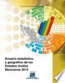 Anuario estadístico y geográfico de los Estados Unidos Mexicanos 2013