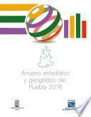 Anuario estadístico y geográfico de Puebla 2016