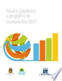 Anuario estadístico y geográfico de Quintana Roo 2017