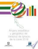 Anuario estadístico y geográfico de Veracruz de Ignacio de la Llave 2016