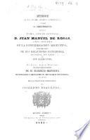 Apéndice al num. 26 del Archivo Americano; contiene la Correspondencia entre ... Juan Manuel de Rosas ... y el ... Ministro Plenipotenciario de Sa Majestad Británica ... H. Southern, con motivo de las inauditas agresiones del Gobierno Brasilero. Span. Eng. Fr. Port