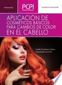 APLICACIÓN DE COSMETICOS BÁSICOS PARA CAMBIOS DE COLOR EN EL CABELLO