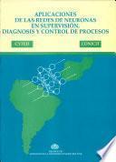 Aplicaciones de las redes de neuronas en supervisión, diagnosis y control de procesos