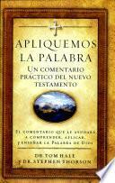 Apliquemos La Palabra Comentario Del Nuevo Testamento/the Applied New Testament Commentary