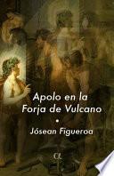 Apolo en la Forja de Vulcano / Apollo in the Forge of Vulcan
