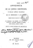 Apología de la lengua bascongada, ó, Ensayo crítico filosófico de su perfección y antigüedad sobre todas las que se conocen