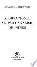 Aportaciones al psicoanálisis de niños