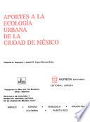 Aportes a la ecología urbana de la Ciudad de México