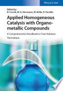 Applied Homogeneous Catalysis with Organometallic Compounds