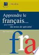 Apprendre le français-- pour traduire des textes de spécialité : domaines administratif, économique et juridique