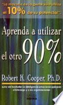 Aprenda a utilizar el otro 90 %
