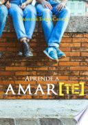 Aprende a amar[te]