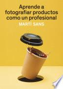 Aprende a fotografiar productos como un profesional