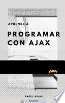 Aprende a Programar con Ajax - Nueva Edición