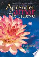 Aprender a Amar de Nuevo