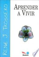 Aprender a vivir / Learning to live