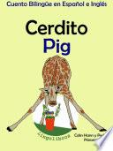 Aprender Inglés: Inglés para niños. Cerdito - Pig