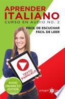 Aprender Italiano - Fácil de Leer - Fácil de Escuchar - Texto Paralelo: Curso en Audio, No. 2