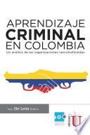 Aprendizaje criminal en Colombia. Un análisis de las organizaciones narcotraficantes