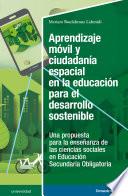 Aprendizaje móvil y ciudadanía espacial en la educación para el desarrollo sostenible
