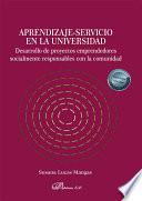 Aprendizaje-Servicio en la Universidad. Desarrollo de proyectos emprendedores socialmente responsables con la comunidad