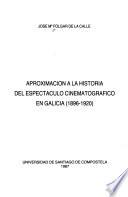 Aproximación a la historia del espectáculo cinematográfico en Galicia (1896-1920)