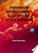 Aproximación histórico-jurídica a los crímenes de Lesa humanidad
