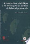 Aproximación metodológica a los niveles jurídico-políticos de la investigación social