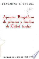 Apuntes biográficos de personas y familias de Chiloé insular
