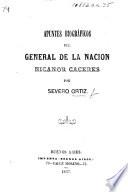 Apuntes biográficos del general de la nacion Nicanor Caceres