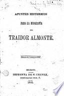 Apuntes históricos para la biografía del traidor Almonte. Edicion del “Constitucional.”