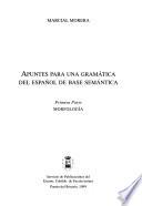Apuntes para una gramática del español de base semántica