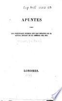 Apuntes sobre los principales sucesos que han influido en el actual estado de la América del Sud
