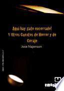 Aqui Hay Gato Encerrado Y Otros Cuentos De Horror Y De Coraje