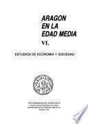 Aragón en la Edad Media: Estudios de economía y sociedad (2 v.)