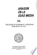 Aragón en la Edad Media: Homenaje al profesor emérito Antonio Ubieto Arteta